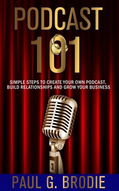 Podcast 101 (eBook, ePUB) - Brodie, Paul