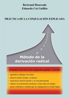 Práctica de la conjugación explicada (eBook, ePUB) - Cot Guillén, Eduardo; Hourcade, Bertrand