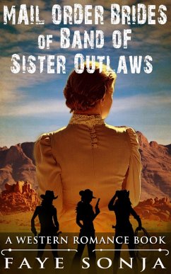 Cover Mail Order Brides of Band of Sister Outlaws (A Western Romance Book) (eBook, ePUB)