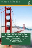A Practical Guide to Engineering, Procurement and Construction Contracts (eBook, PDF)