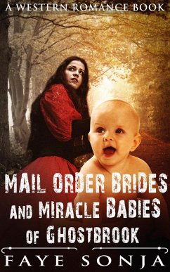 Cover Mail Order Brides & Miracle Babies of Ghostbrook (A Western Romance Book) (eBook, ePUB)