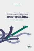 Orientação Profissional Universitária: Qualidade em Educação (eBook, ePUB)