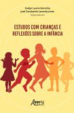 Estudos com Crianças e Reflexões sobre a Infância (eBook, ePUB)