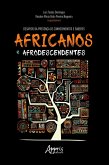 Desafios da Presença de Conhecimentos e Saberes Africanos e Afrodescendentes (eBook, ePUB)