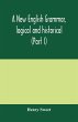 A new English grammar, logical and... - Bild 1