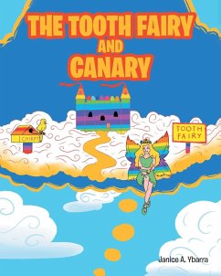 The Tooth Fairy and Canary - Ybarra, Janice A.
