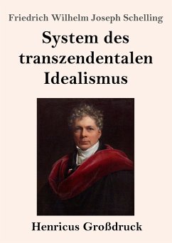 System des transzendentalen Idealismus (Großdruck) - Schelling, Friedrich Wilhelm Joseph