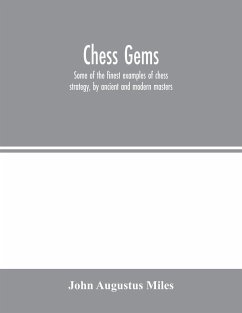 Chess gems - Augustus Miles, John