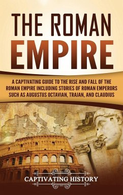 The Roman Empire - History, Captivating