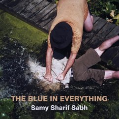 THE BLUE IN EVERYTHING - Sabh, Samy Sharif