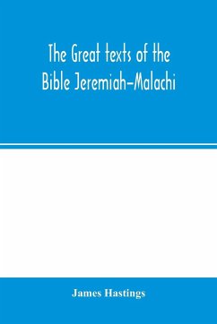 The great texts of the Bible Jeremiah-Malachi - Hastings, James