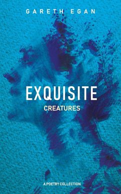 Exquisite Creatures - Egan, Gareth