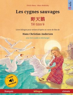 Les cygnes sauvages - ¿¿¿ - Y¿ ti¿n'é (français - chinois) - Renz, Ulrich