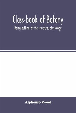 Class-book of botany - Wood, Alphonso