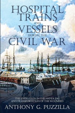 Hospital Trains and Vessels during the Civil War - Puzzilla, Anthony G.