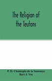 The religion of the Teutons