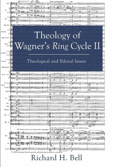 Theology of Wagner's Ring Cycle II - Bell, Richard H.