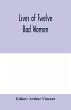 Lives of twelve bad women;... - Bild 1
