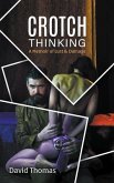 Crotch Thinking (eBook, ePUB) Crotch Thinking (eBook, ePUB)