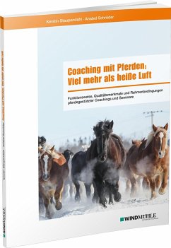 Coaching mit Pferden: Viel mehr als heiße Luft - Staupendahl, Kerstin;Schröder, Anabel