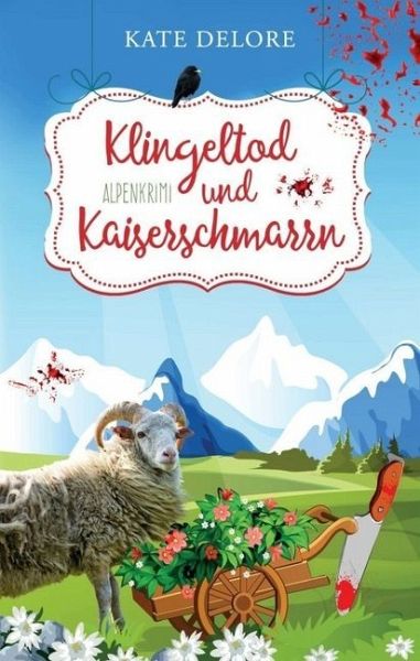 Klingeltod und Kaiserschmarrn Klingeltod und Kaiserschmarrn