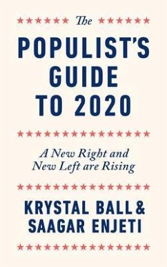 The Populist's Guide to 2020 (eBook, ePUB) - Ball, Krystal; Enjeti, Saagar