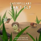 Caterpillars Can't Fly (eBook, ePUB)