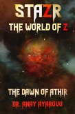 STAZR The World Of Z: The Dawn Of Athir (eBook, ePUB)