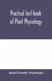 Practical text-book of plant physiology