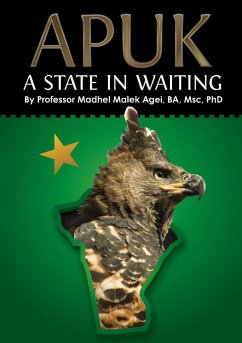 APUK A STATE IN WAITING - Agei, Madhel