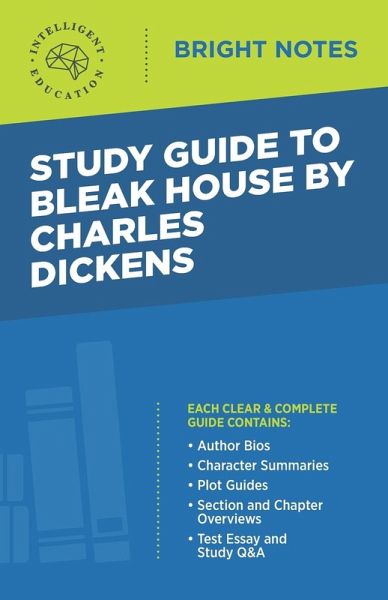 Study Guide to Bleak House by Charles Dickens Study Guide to Bleak House by Charles Dickens