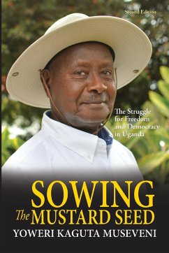 Sowing the Mustard Seed - Museveni, Yoweri Kaguta