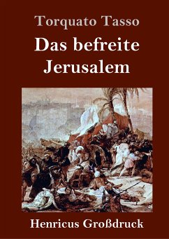 Das befreite Jerusalem (Großdruck) - Tasso, Torquato