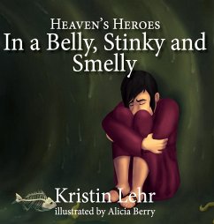 In a Belly, Stinky and Smelly - Lehr, Kristin