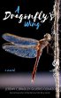 A Dragonfly's Wing (eBook, ePUB) - Bild 1