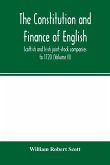 The constitution and finance of English, Scottish and Irish joint-stock companies to 1720 (Volume II) Companies for foreign Trade, Colonization, Fishing and Mining