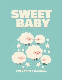 Sweet Baby Pregnancy Journal - Larson, Patricia