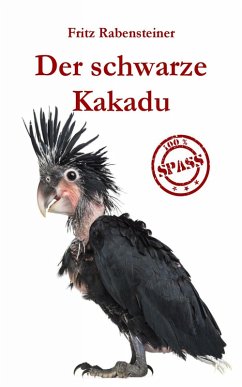 Der schwarze Kakadu (eBook, ePUB) - Rabensteiner, Fritz