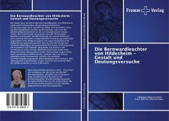 Die Bernwardleuchter von Hildesheim - Gestalt und Deutungsversuche Die Bernwardleuchter von Hildesheim - Gestalt und Deutungsversuche