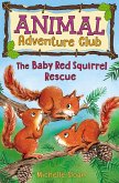 The Baby Red Squirrel Rescue (Animal Adventure Club 3) (eBook, ePUB)