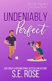 Undeniably Perfect (Perfectly Imperfect Love Series, #1) (eBook, ePUB)