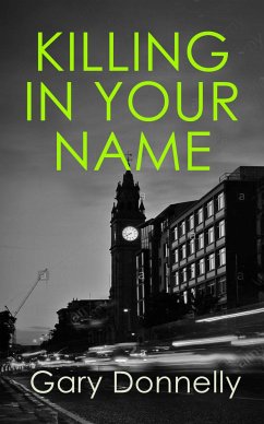 Killing in Your Name (eBook, ePUB) - Donnelly, Gary