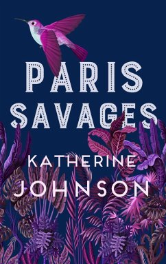 Paris Savages (eBook, ePUB) - Johnson, Katherine