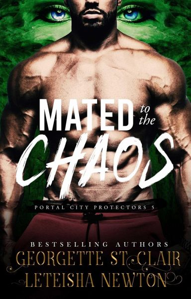 Mated to the Chaos (Portal City Protectors, #5) (eBook, ePUB) Mated to the Chaos (Portal City Protectors, #5) (eBook, ePUB)