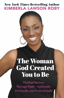 The Woman God Created You to Be - Roby, Kimberla Lawson