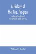 A history of the rise, progress, and... - Bild 1