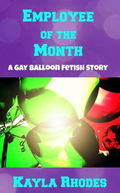 Cover Employee of the Month: A Gay Balloon Fetish Story (eBook, ePUB)