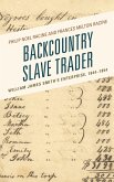 Backcountry Slave Trader (eBook, ePUB) Backcountry Slave Trader (eBook, ePUB)