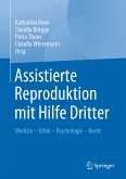 Assistierte Reproduktion mit Hilfe Dritter (eBook, PDF)