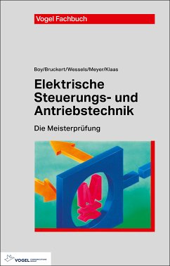 Elektrische Steuerungs- und Antriebstechnik (eBook, PDF) - Boy, Hans Günter; Bruckert, Klaus; Wessels, Bernhard; Meyer, Theo; Klaas, Mark; Behrends, Peter